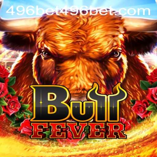 BullFever: An Exciting Gaming Experience with 496bet