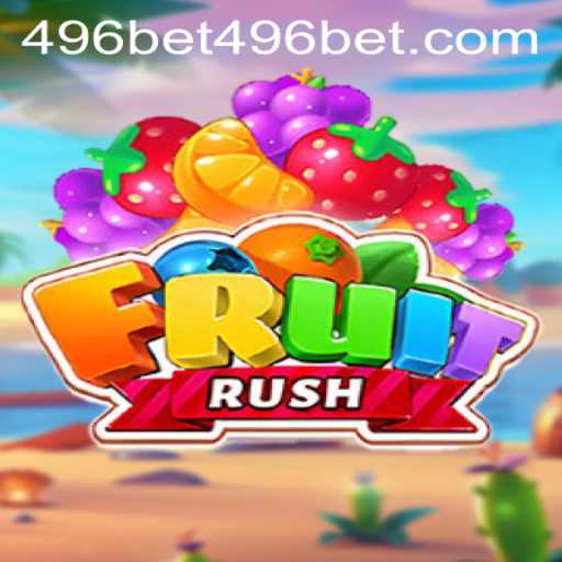 Exploring the Thrilling World of FruitRush: The Ultimate Guide with 496bet